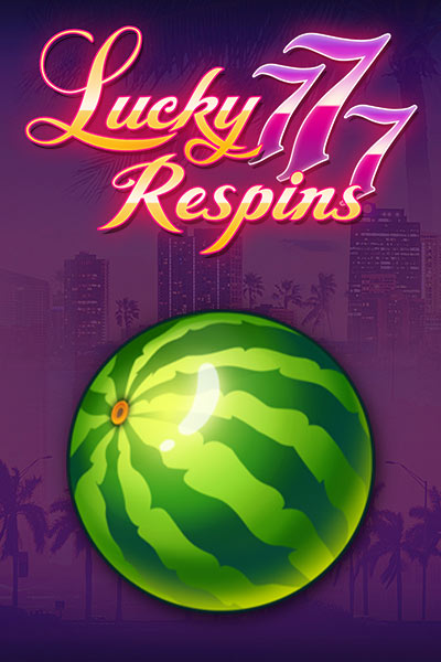 Lucky 777 Respins
